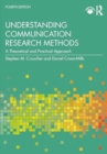 Understanding Communication Research Methods : A Theoretical and Practical Approach - Book
