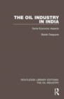 The Oil Industry in India : Some Economic Aspects - Book