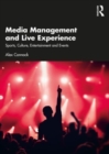 Media Management and Live Experience : Sports, Culture, Entertainment and Events - Book