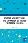 Student Mobility Since the Expansion of Higher Education in China - Book