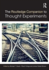 The Routledge Companion to Thought Experiments - Book