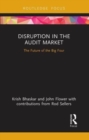 Disruption in the Audit Market : The Future of the Big Four - Book