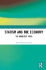 Statism and the Economy : The Deadliest Virus - Book