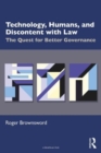 Technology, Humans, and Discontent with Law : The Quest for Better Governance - Book