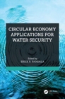 Circular Economy Applications for Water Security - Book