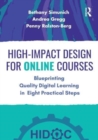 High-Impact Design for Online Courses : Blueprinting Quality Digital Learning in Eight Practical Steps - Book