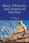 Race, Ethnicity, and American Decline - Book