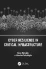 Cyber Resilience in Critical Infrastructure - Book