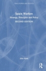 Space Warfare : Strategy, Principles and Policy - Book