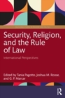 Security, Religion, and the Rule of Law : International Perspectives - Book