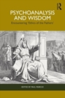 Psychoanalysis and Wisdom : Encountering ‘Ethics of the Fathers’ - Book