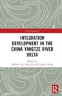 Integration Development in the China Yangtze River Delta - Book