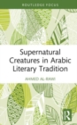 Supernatural Creatures in Arabic Literary Tradition - Book