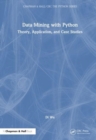 Data Mining with Python : Theory, Application, and Case Studies - Book