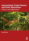 International Trade Finance and Forex Operations : Theory and Application - Book