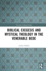 Biblical Exegesis and Mystical Theology in the Venerable Bede - Book