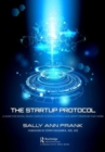 The Startup Protocol : A Guide for Digital Health Startups to Bypass Pitfalls and Adopt Strategies that Work - Book
