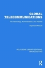 Global Telecommunications : The Technology, Administration and Policies - Book