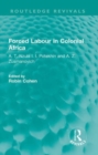Forced Labour in Colonial Africa : A. T. Nzula I. I. Potekhin and A. Z. Zusmanovich - Book