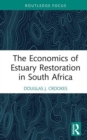 The Economics of Estuary Restoration in South Africa - Book