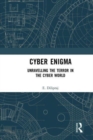 Cyber Enigma : Unravelling the Terror in the Cyber World - Book