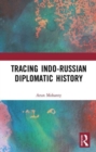 Tracing Indo-Russian Diplomatic History - Book