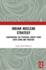 Indian Nuclear Strategy : Confronting the Potential Threat from both China and Pakistan - Book