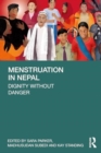 Menstruation in Nepal : Dignity Without Danger - Book