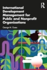 International Development Management for Public and Nonprofit Organizations - Book