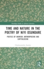 Time and Nature in the Poetry of Niyi Osundare : Poetics of Animism, Anthropocene, and Capitalocene - Book