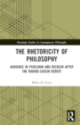 The Rhetoricity of Philosophy : Audience in Perelman and Ricoeur after the Badiou-Cassin Debate - Book