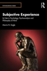Subjective Experience : Its Fate in Psychology, Psychoanalysis and Philosophy of Mind - Book