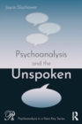 Psychoanalysis and the Unspoken - Book