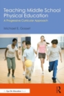 Teaching Middle School Physical Education : A Progressive Curricular Approach - Book