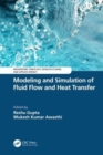 Modeling and Simulation of Fluid Flow and Heat Transfer - Book