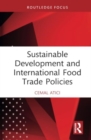 Sustainable Development and International Food Trade Policies - Book