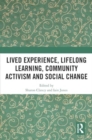 Lived Experience, Lifelong Learning, Community Activism and Social Change - Book
