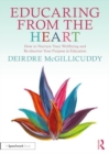 Educaring from the Heart: How to Nurture Your Wellbeing and Re-discover Your Purpose in Education - Book