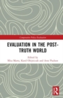 Evaluation in the Post-Truth World - Book