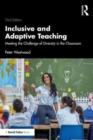 Inclusive and Adaptive Teaching : Meeting the Challenge of Diversity in the Classroom - Book