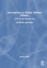 Introduction to Global Military History : 1775 to the Present Day - Book