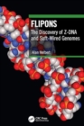 Flipons : The Discovery of Z-DNA and Soft-Wired Genomes - Book