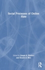 Social Processes of Online Hate - Book