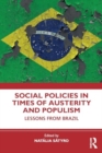 Social Policies in Times of Austerity and Populism : Lessons from Brazil - Book