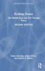 Perilous Power : The Middle East and U.S. Foreign Policy - Book