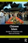 Chinese Islam : Models of Interaction with State and Society - Book