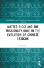 Matteo Ricci and the Missionary Role in the Evolution of Chinese Lexicon - Book