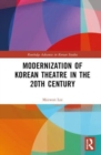 Modernization of Korean Theatre in the 20th Century - Book