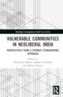Vulnerable Communities in Neoliberal India : Perspectives from a Feminist Ethnographic Approach - Book
