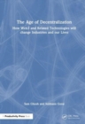 The Age of Decentralization : How Web3 and Related Technologies will change Industries and our Lives - Book